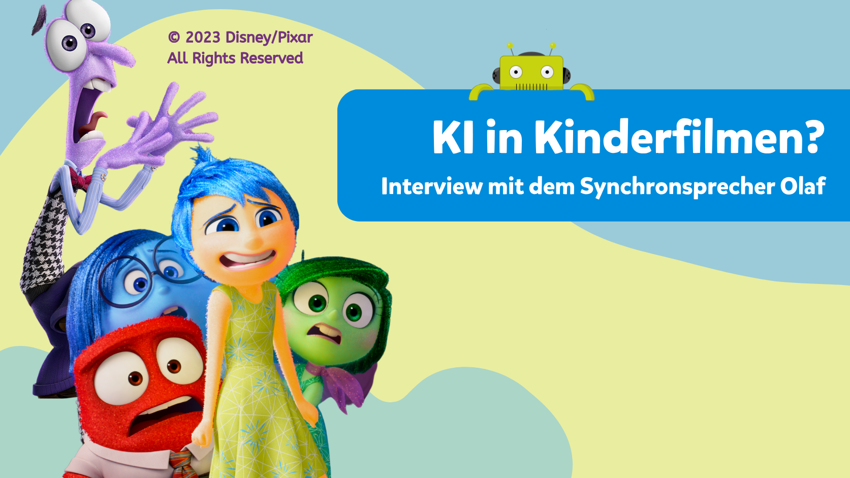 KI in Kinderfilmen? - Alles steht Kopf 2