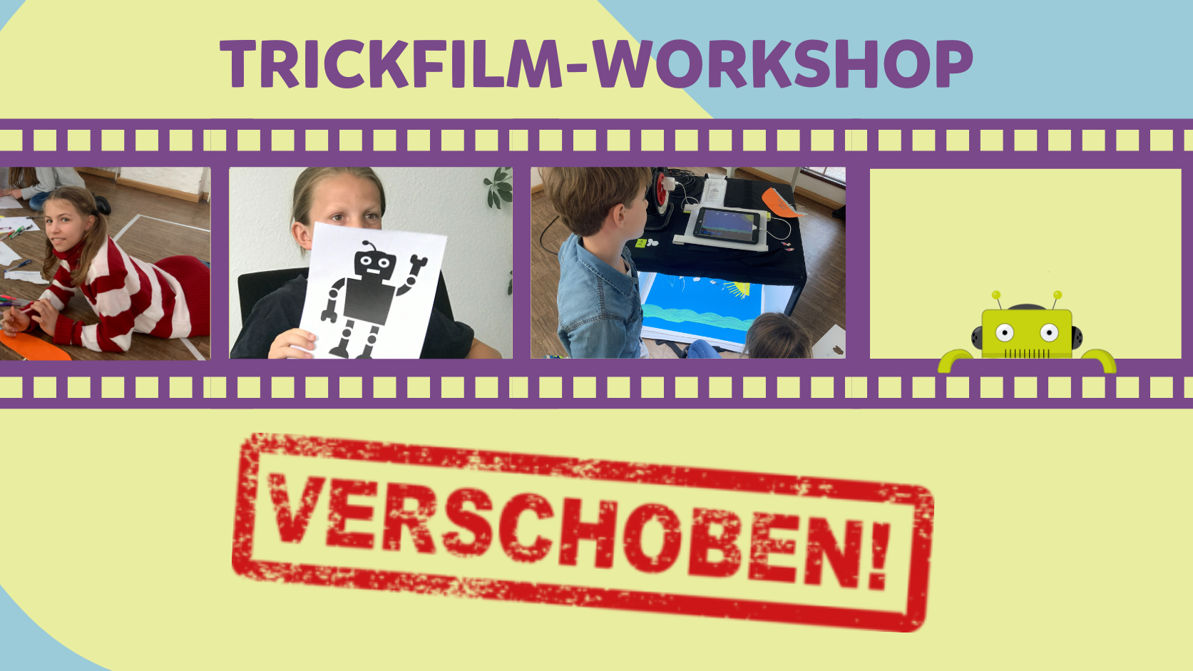 Trickfilm-Workshop verschoben